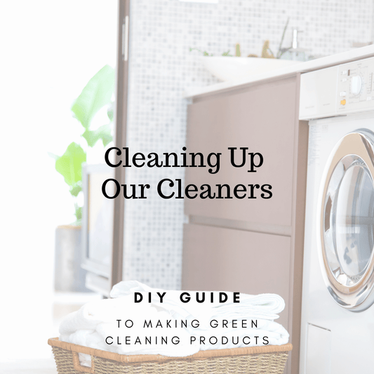 front cover of a book called cleaning up a cleaners which is a DIY guide to making green cleaning products